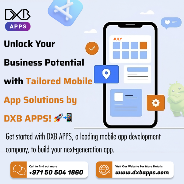 Trust DXB APPS as the Premier Mobile App Development Agency