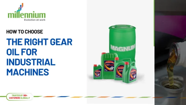 How to Choose the Right Gear Oil for Industrial Machines